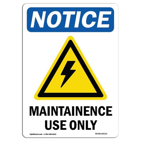 SIGNMISSION OSHA Notice, 5" Height, Maintenance Use Only Sign With Symbol, 5" X 3.5", Portrait OS-NS-D-35-V-14113